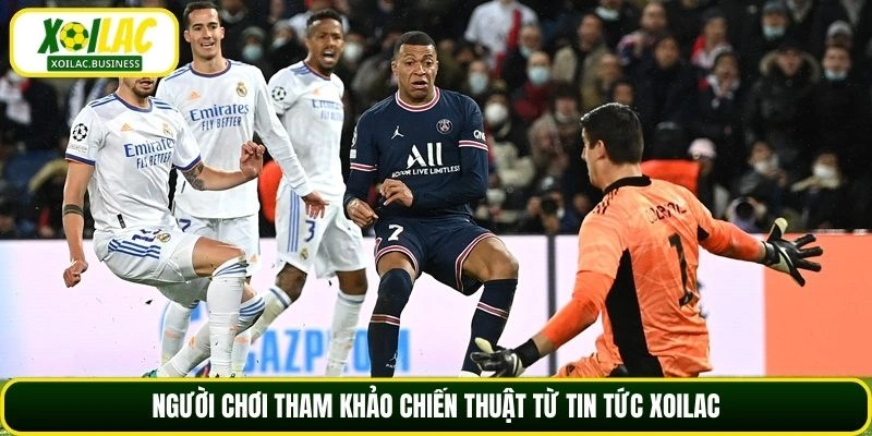 Người chơi tham khảo chiến thuật từ tin tức Xoilac